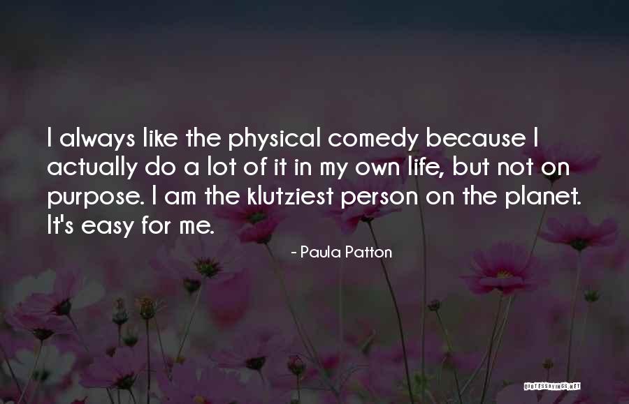 Physical Comedy Quotes By Paula Patton Physical Comedy Quotes By Paula Patton