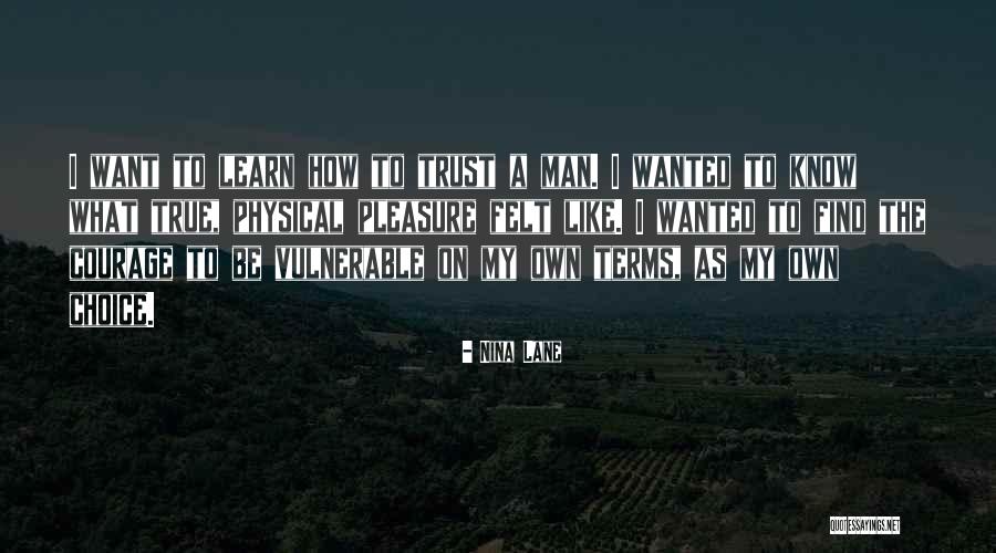 Physical Courage Quotes By Nina Lane Physical Courage Quotes By Nina Lane