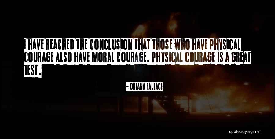 Physical Courage Quotes By Oriana Fallaci Physical Courage Quotes By Oriana Fallaci