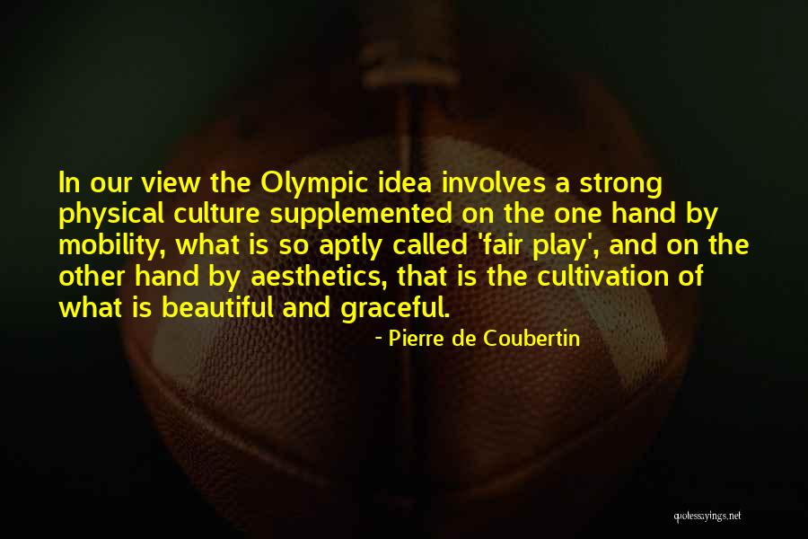Physical Culture Quotes By Pierre De Coubertin Physical Culture Quotes By Pierre De Coubertin