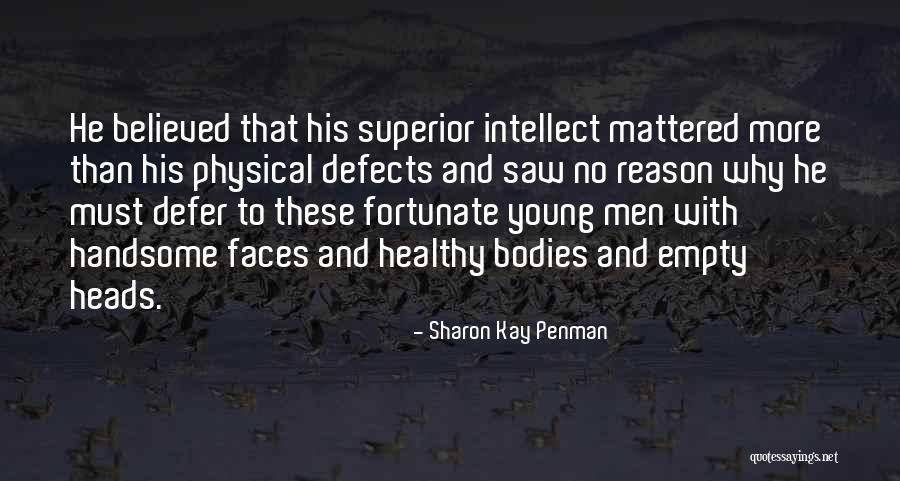 Physical Defects Quotes By Sharon Kay Penman Physical Defects Quotes By Sharon Kay Penman