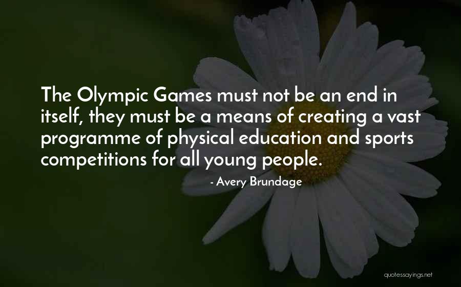 Physical Education Quotes By Avery Brundage