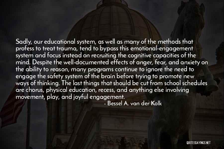 Physical Education Quotes By Bessel A. Van Der Kolk Physical Education Quotes By Bessel A. Van Der Kolk