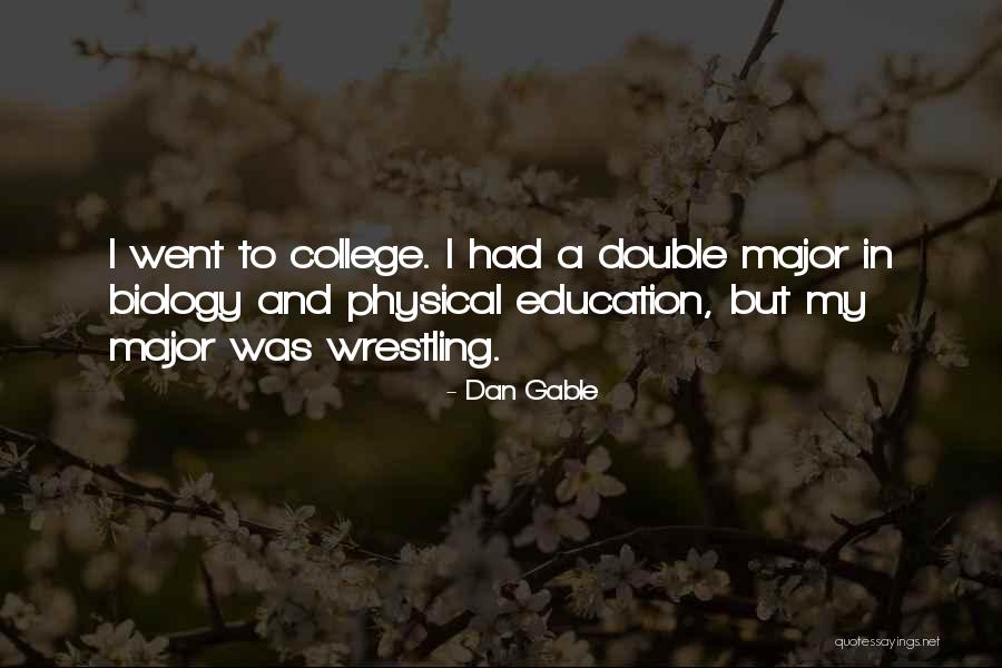 Physical Education Quotes By Dan Gable