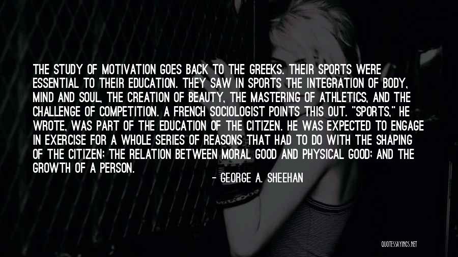 Physical Education Quotes By George A. Sheehan