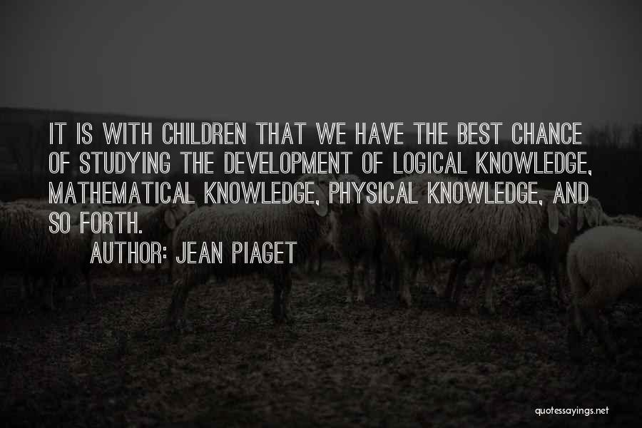 Physical Education Quotes By Jean Piaget