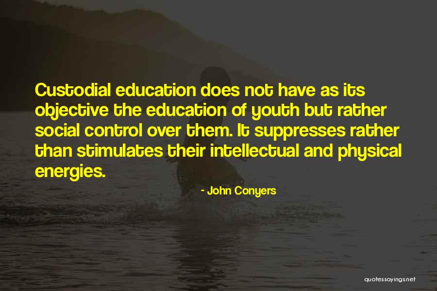 Physical Education Quotes By John Conyers