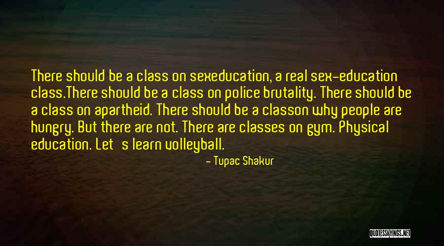 Physical Education Quotes By Tupac Shakur Physical Education Quotes By Tupac Shakur