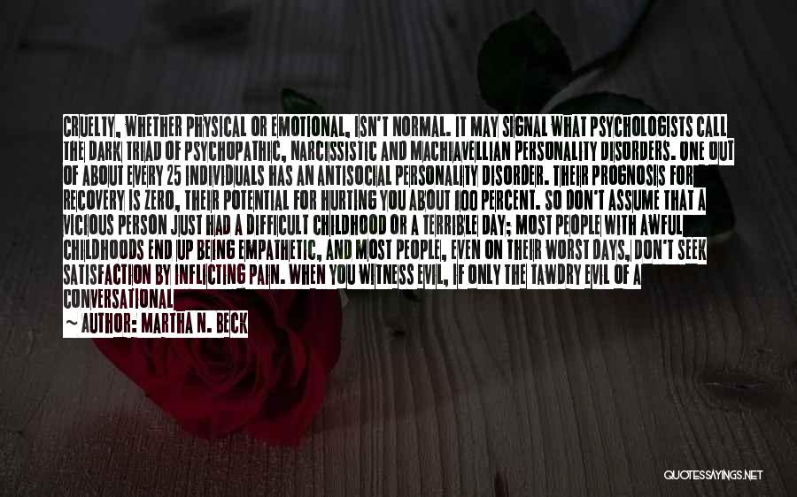 Physical Emotional Pain Quotes By Martha N. Beck