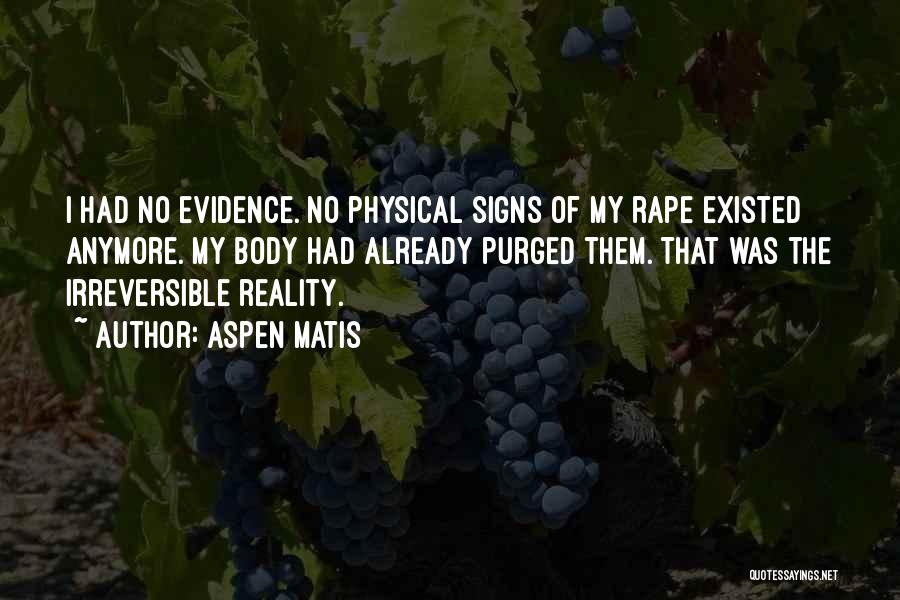 Physical Evidence Quotes By Aspen Matis