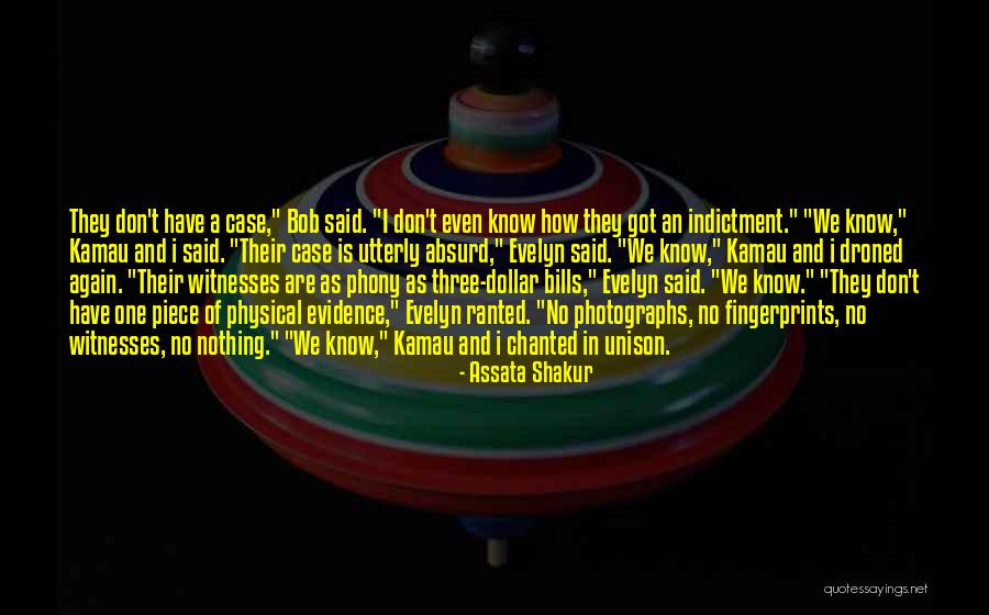 Physical Evidence Quotes By Assata Shakur