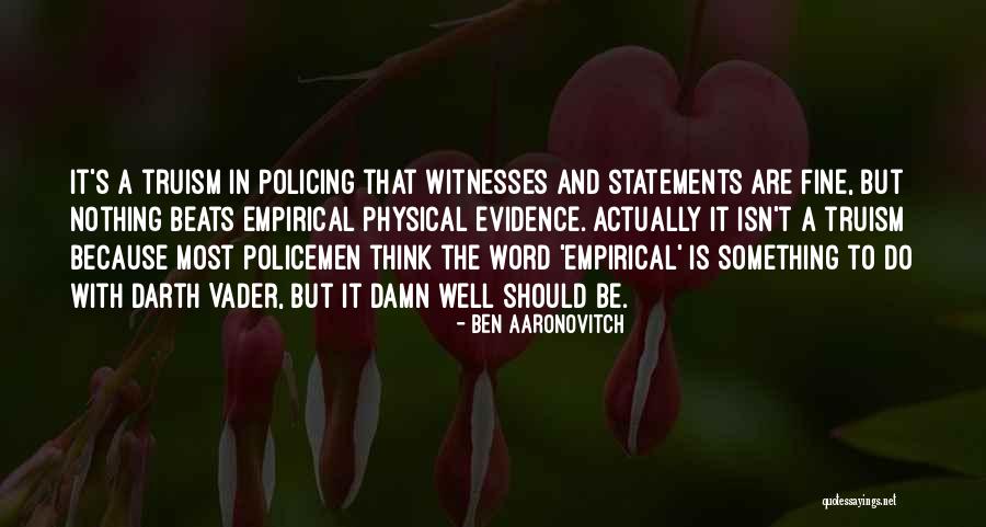 Physical Evidence Quotes By Ben Aaronovitch Physical Evidence Quotes By Ben Aaronovitch
