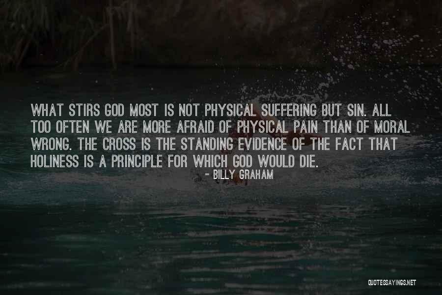 Physical Evidence Quotes By Billy Graham