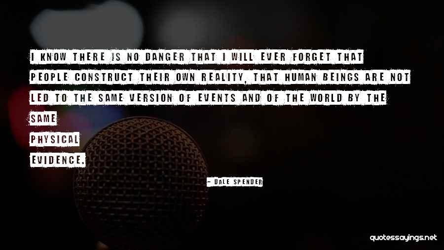 Physical Evidence Quotes By Dale Spender Physical Evidence Quotes By Dale Spender