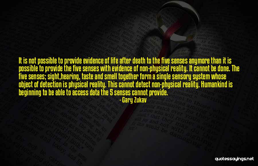 Physical Evidence Quotes By Gary Zukav Physical Evidence Quotes By Gary Zukav