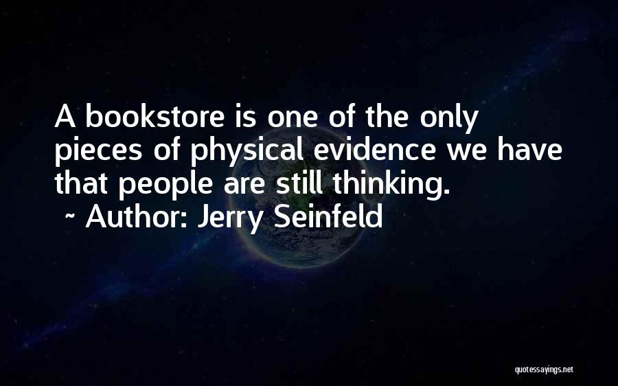 Physical Evidence Quotes By Jerry Seinfeld