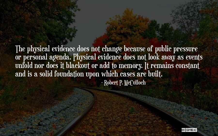 Physical Evidence Quotes By Robert P. McCulloch