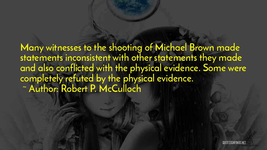 Physical Evidence Quotes By Robert P. McCulloch
