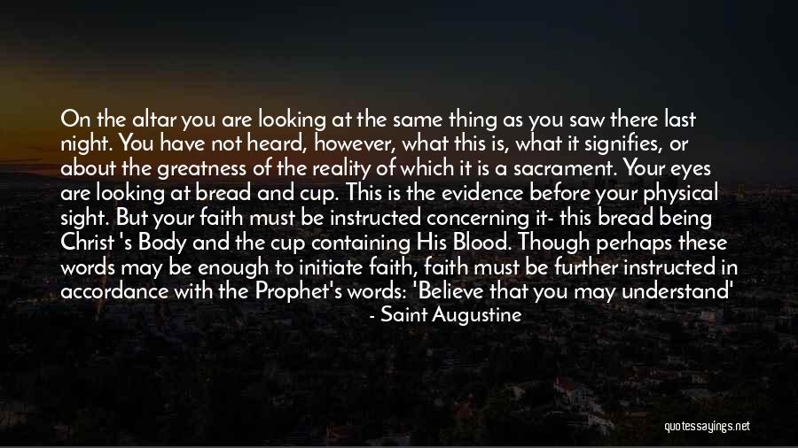 Physical Evidence Quotes By Saint Augustine Physical Evidence Quotes By Saint Augustine