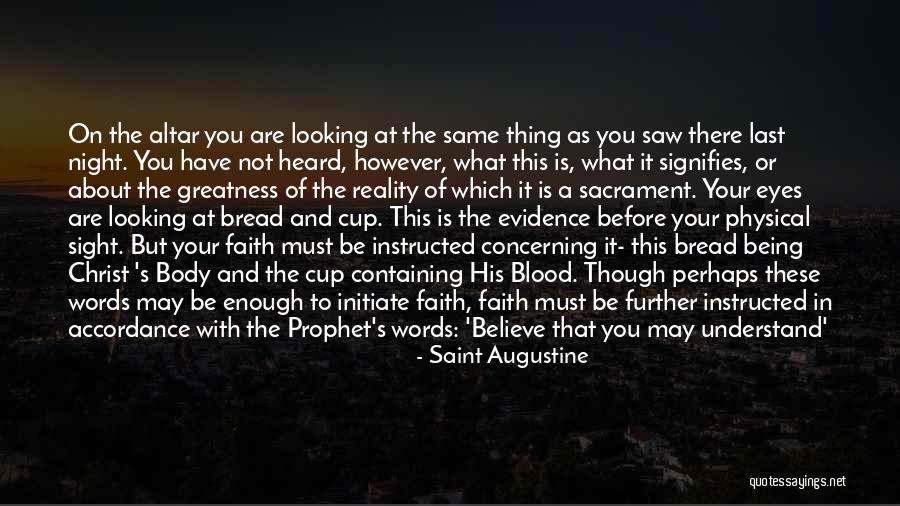 Physical Evidence Quotes By Saint Augustine