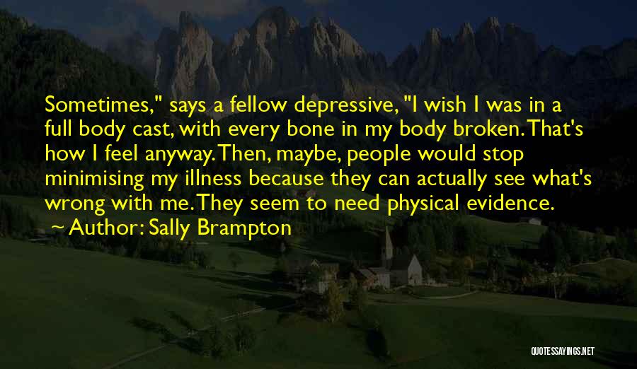 Physical Evidence Quotes By Sally Brampton