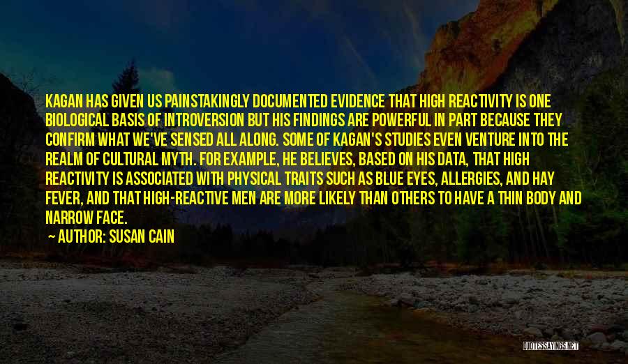 Physical Evidence Quotes By Susan Cain