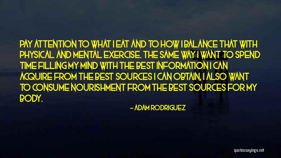 Physical Exercise Quotes By Adam Rodriguez Physical Exercise Quotes By Adam Rodriguez