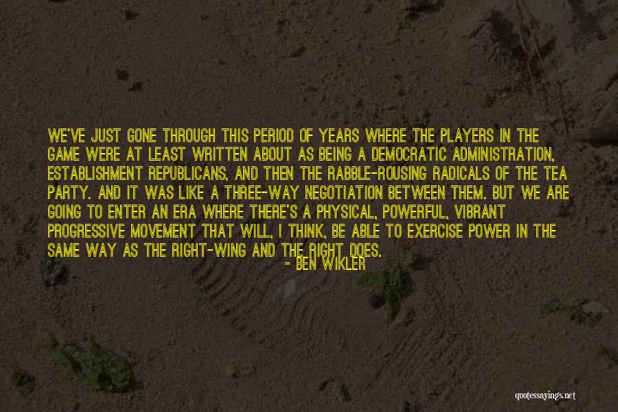 Physical Exercise Quotes By Ben Wikler Physical Exercise Quotes By Ben Wikler