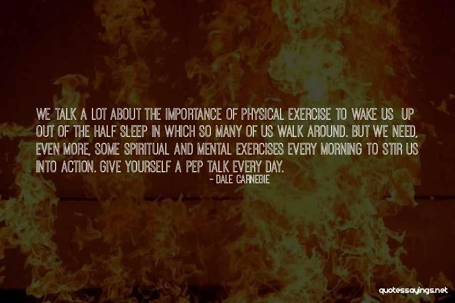 Physical Exercise Quotes By Dale Carnegie Physical Exercise Quotes By Dale Carnegie