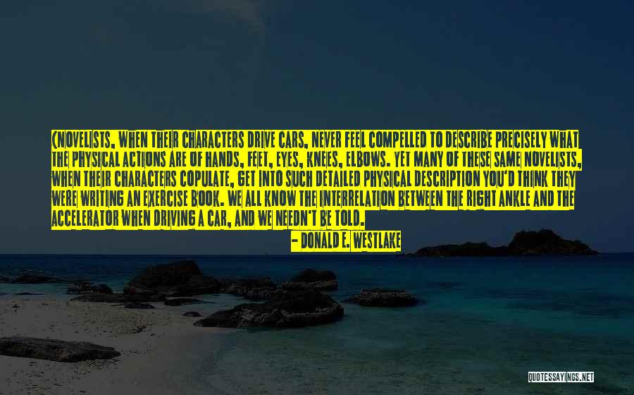 Physical Exercise Quotes By Donald E. Westlake Physical Exercise Quotes By Donald E. Westlake