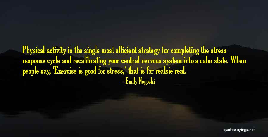 Physical Exercise Quotes By Emily Nagoski Physical Exercise Quotes By Emily Nagoski
