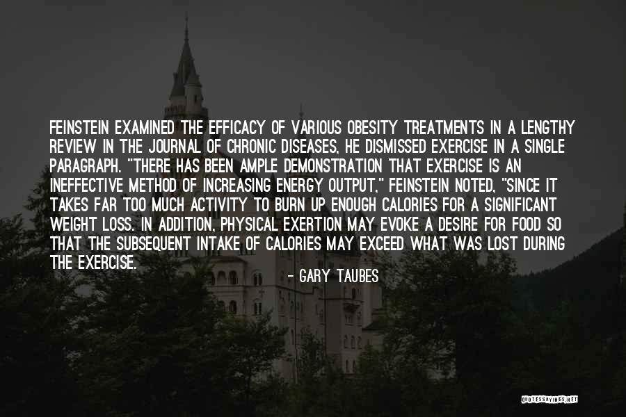 Physical Exercise Quotes By Gary Taubes Physical Exercise Quotes By Gary Taubes