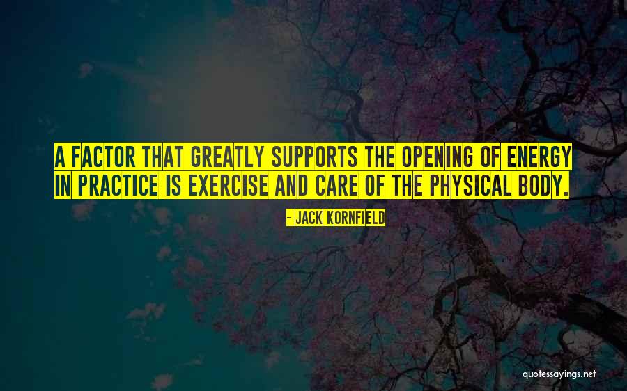 Physical Exercise Quotes By Jack Kornfield Physical Exercise Quotes By Jack Kornfield