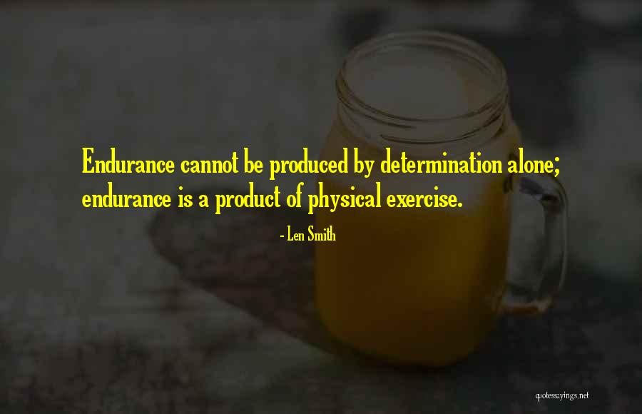 Physical Exercise Quotes By Len Smith Physical Exercise Quotes By Len Smith