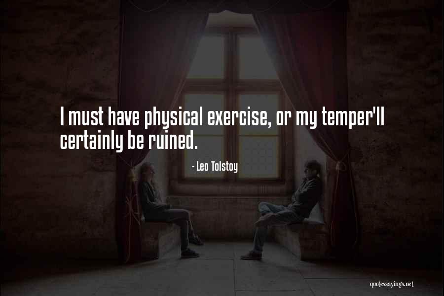 Physical Exercise Quotes By Leo Tolstoy Physical Exercise Quotes By Leo Tolstoy