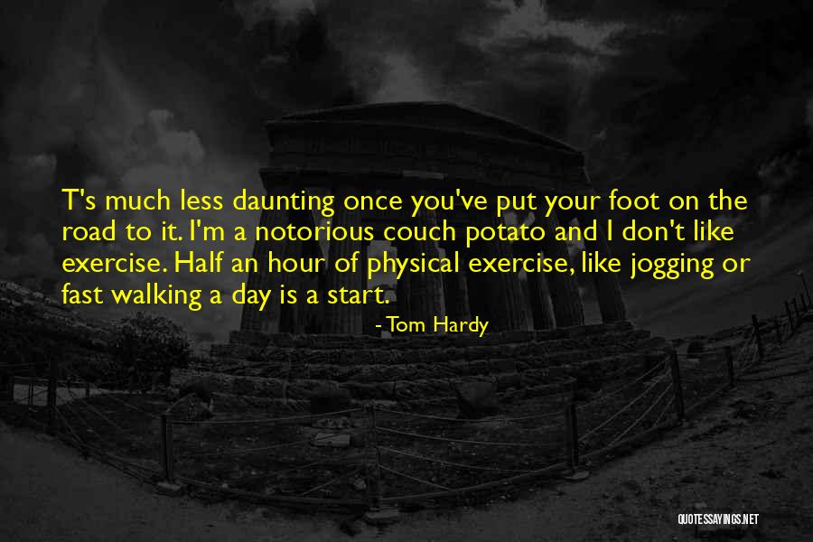 Physical Exercise Quotes By Tom Hardy Physical Exercise Quotes By Tom Hardy