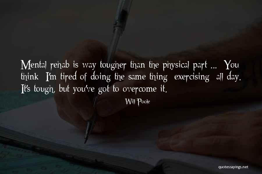 Physical Exercise Quotes By Will Poole Physical Exercise Quotes By Will Poole