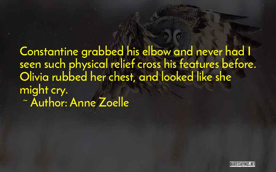 Physical Features Quotes By Anne Zoelle
