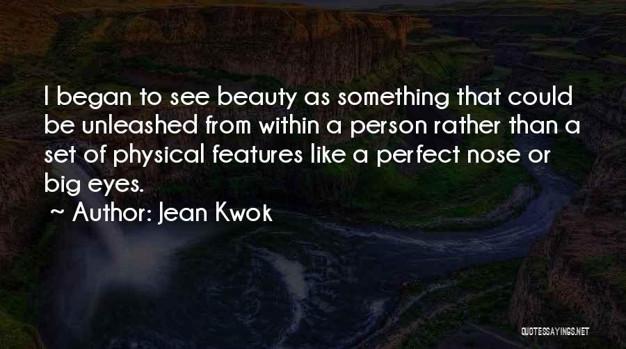 Physical Features Quotes By Jean Kwok