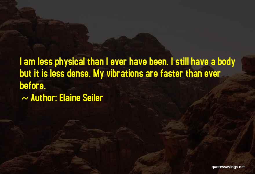 Physical Healing Quotes By Elaine Seiler