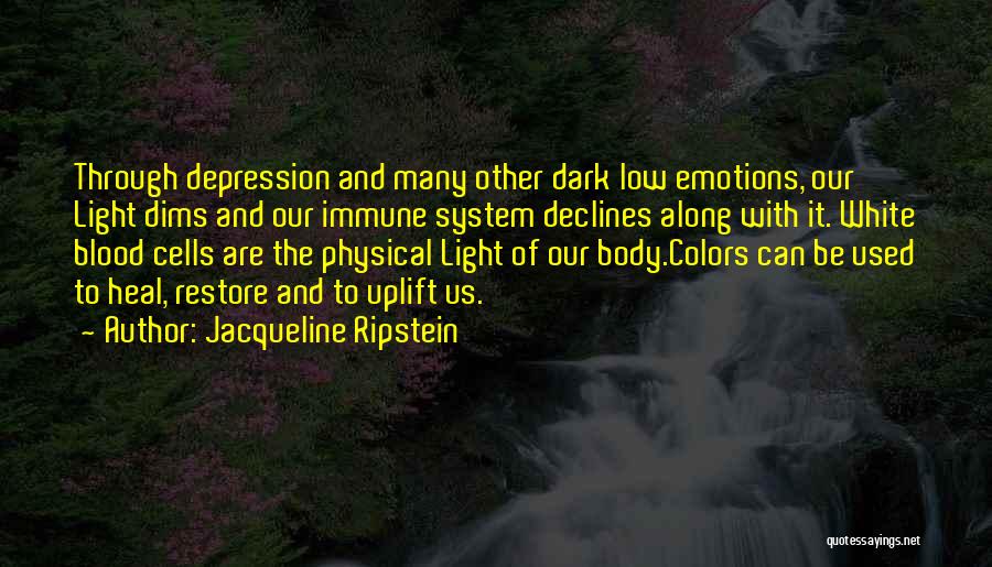 Physical Healing Quotes By Jacqueline Ripstein