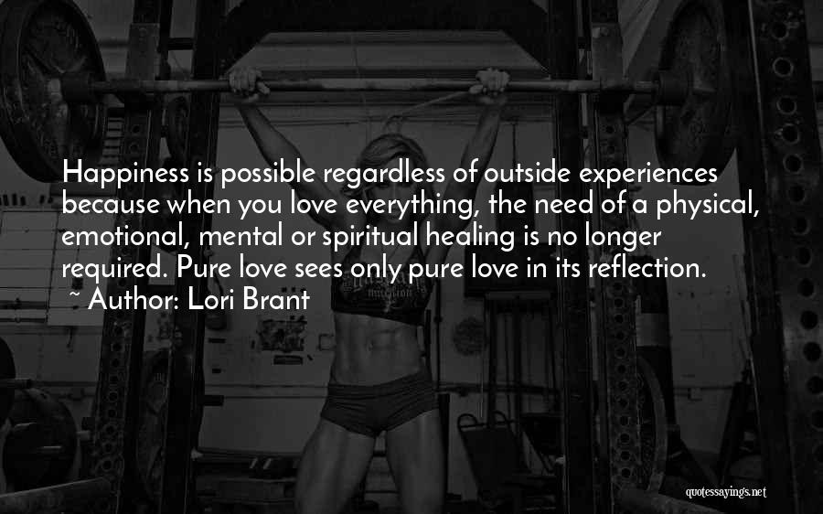 Physical Healing Quotes By Lori Brant