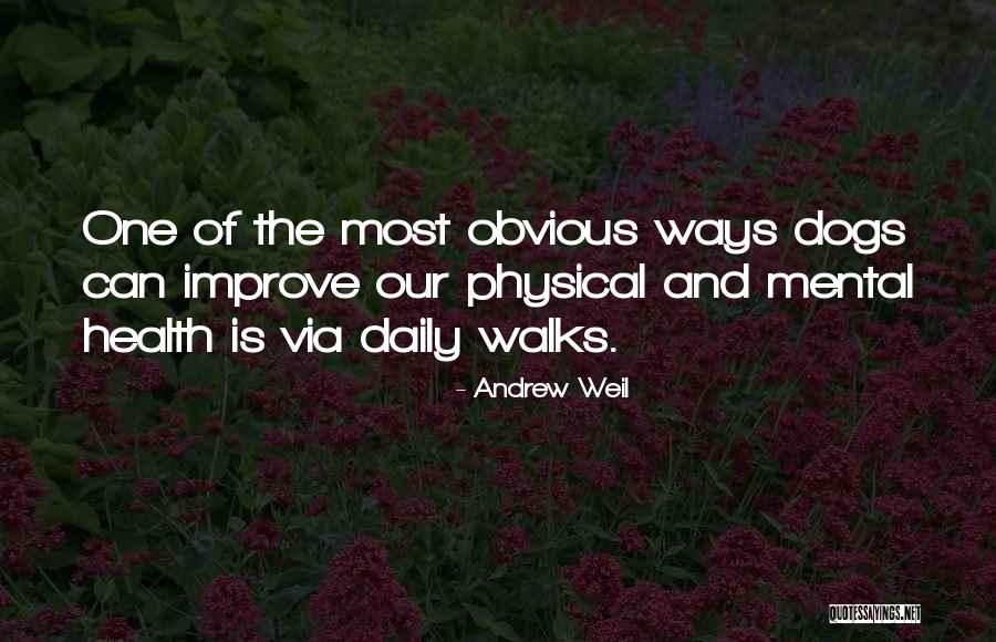 Physical Health And Mental Health Quotes By Andrew Weil Physical Health And Mental Health Quotes By Andrew Weil