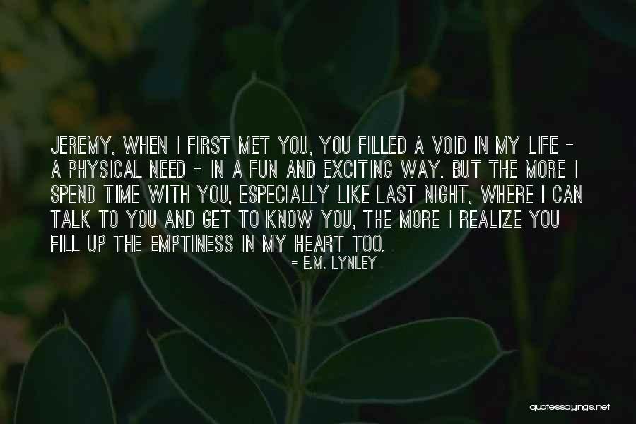 Physical Heart Quotes By E.M. Lynley Physical Heart Quotes By E.M. Lynley