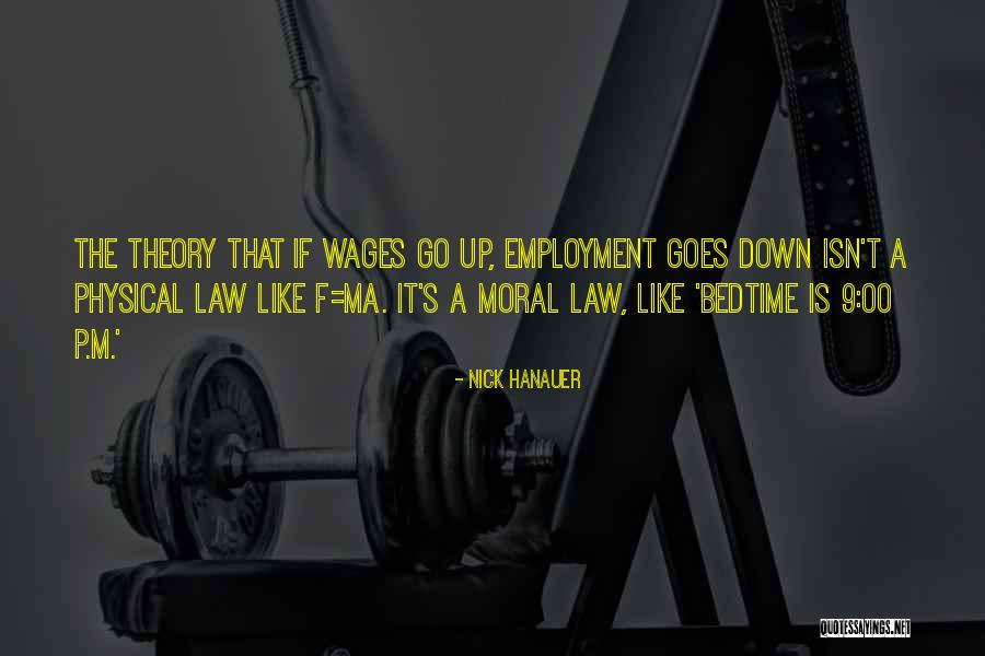 Physical Law Quotes By Nick Hanauer Physical Law Quotes By Nick Hanauer