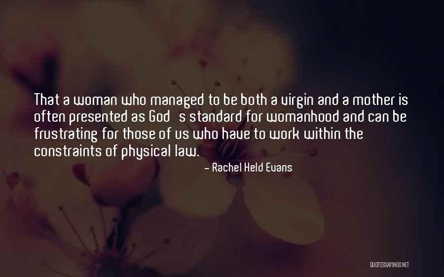 Physical Law Quotes By Rachel Held Evans Physical Law Quotes By Rachel Held Evans