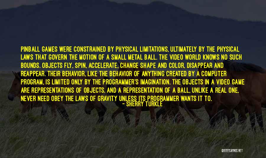 Physical Law Quotes By Sherry Turkle Physical Law Quotes By Sherry Turkle