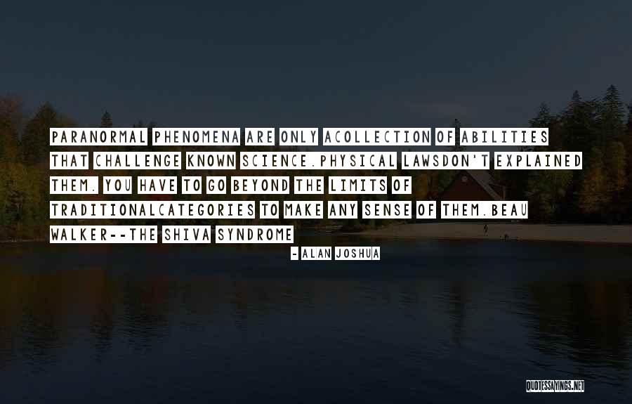 Physical Laws Quotes By Alan Joshua Physical Laws Quotes By Alan Joshua