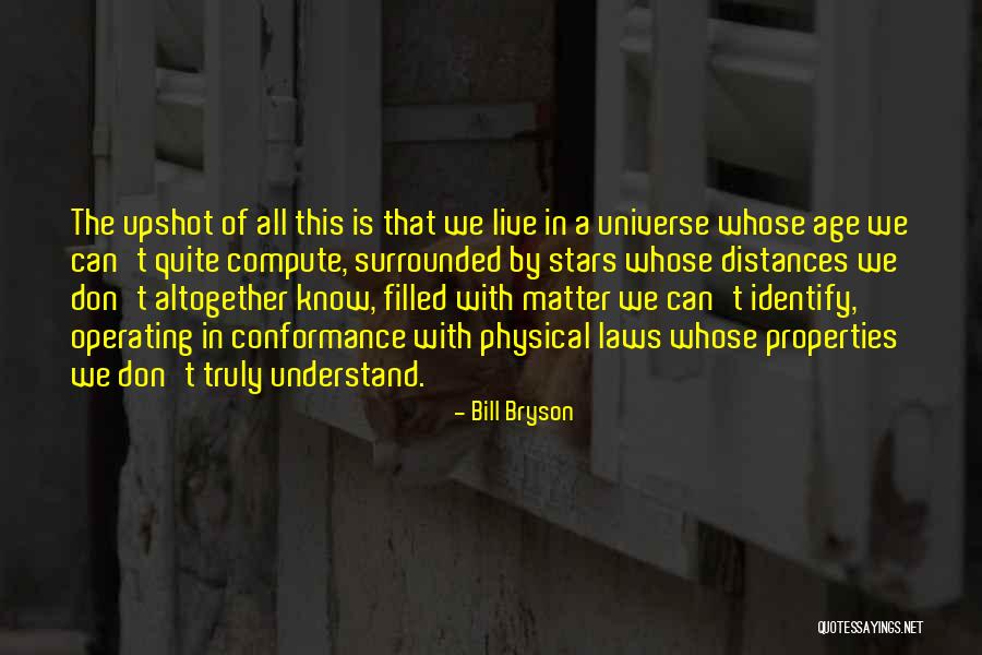 Physical Laws Quotes By Bill Bryson Physical Laws Quotes By Bill Bryson