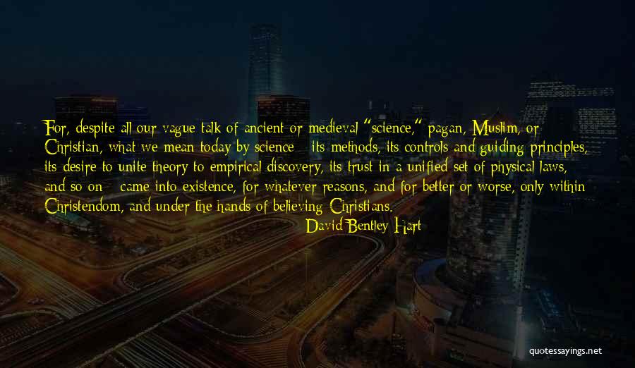 Physical Laws Quotes By David Bentley Hart Physical Laws Quotes By David Bentley Hart